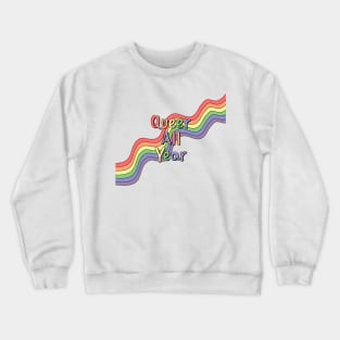 Queer All Year Crewneck Sweatshirt